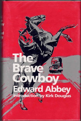 Item #61831 The Brave Cowboy (Lonely Are the Brave). Edward Abbey