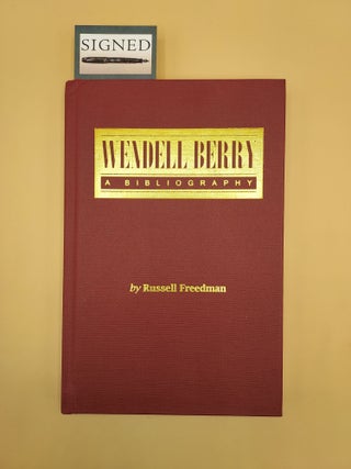 Item #61885 Wendell Berry: A Bibliography. Russell Freedman