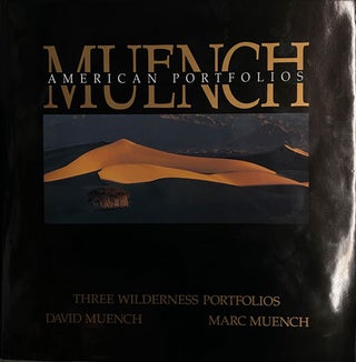 Item #61953 Muench: American Portfolios: Three Wildernness Portfolios. David Muench, Marc Muench