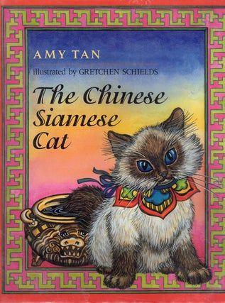 Item #61971 The Chinese Siamese Cat. Amy Tan, Gretchen Schields