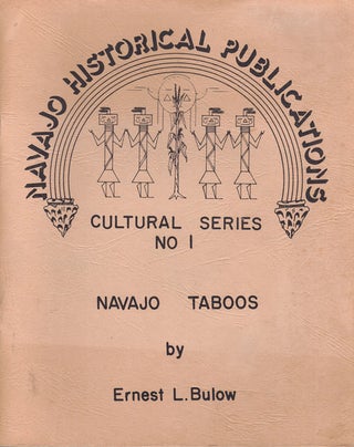 Item #62042 Navajo Taboos: Cultural Series No. 1 of the Navajo Historical Publications. Ernie Bulow