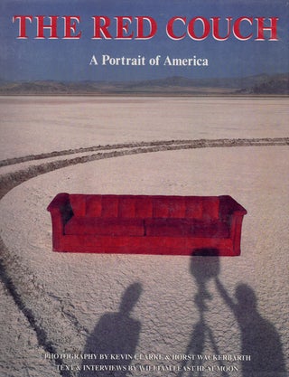 Item #62154 The Red Couch: A Portrait of America. Kevin Clarke, Wackerworth Horst, William Least...