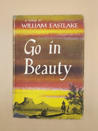 Item #62166 Go in Beauty. William Eastlake