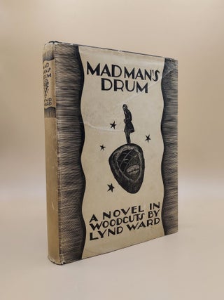 Item #62182 Mad Man's Drum: A Novel in Woodcuts. Lynd Ward