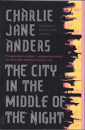 Item #62216 The City in the Middle of the Night. Charlie Jane Anders