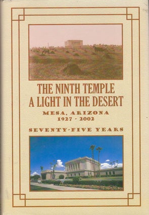 Item #62226 The Ninth Temple: A Light in the Desert (1927-2002). Evan Tye Peterson