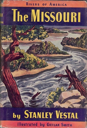 Item #62229 The Missouri (Rivers of America). Stanley Vestal, Getlar Smith