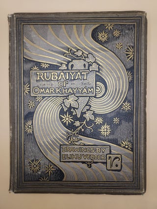 Item #62264 Rubaiyat of Omar Khayyam, The Astronomer Poet of Persia. Omar Khayyam, Rendered into...