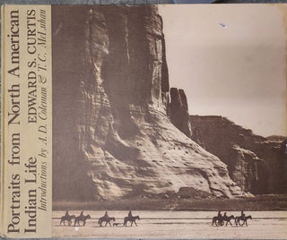 Item #62289 Portraits from North American Indian Life. Edward S. Curtis, A. D. Coleman, T. C....