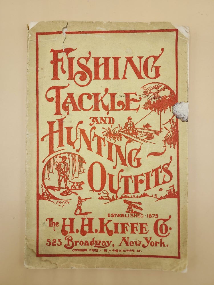 Item #62294 Fishing, Tackle, and Hunting Outlets. The H. H. Kiffe Co [Catalogue and Price List]