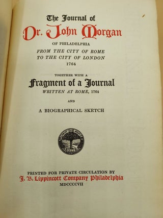 Item #62332 The Journal of Dr. John Morgan of Philadelphia from the City of Rome to the City of...