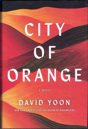 Item #62366 City of Orange: A Novel. David Yoon