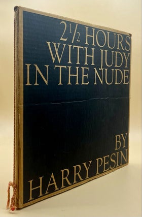 Item #62382 2 1/2 Hours With Judy in the Nude. Harry Pesin