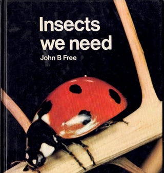 Item #62410 Insects We Need. John B. Free