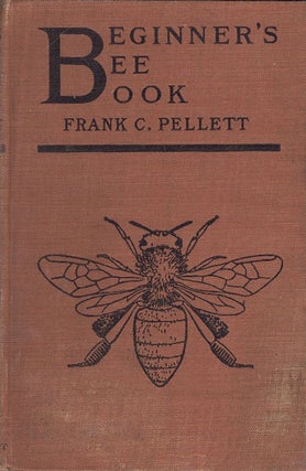 Item #62484 Beginner's Bee Book. Frank C. Pellett