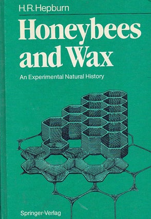 Item #62485 Honeybees and Wax: An Experimental Natural History. H. R. Hepburn
