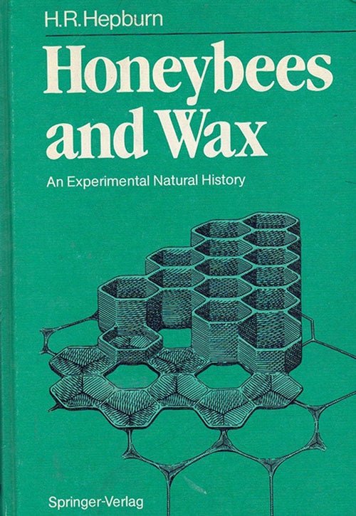 Item #62485 Honeybees and Wax: An Experimental Natural History. H. R. Hepburn.