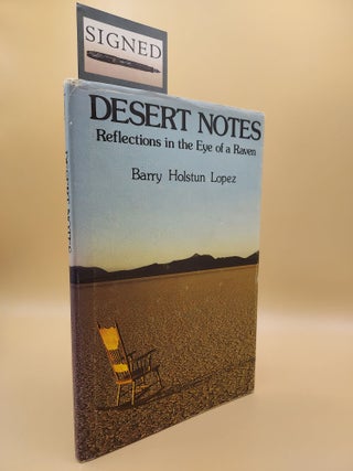 Item #62503 Desert Notes: Reflections in the Eye of a Raven. Barry Holstun Lopez