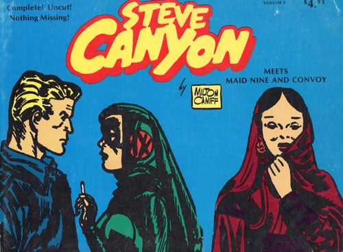 Item #62622 Steve Canyon Meets Maid Nine and Convoy (Complete! Uncut! Nothing Missing!). Milton Caniff.