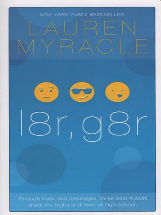 Item #62643 l8r, g8r. Lauren Myracle