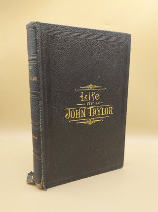 Item #62666 Life of John Taylor: Third President of the Church of Jesus Christ of Latter-day...