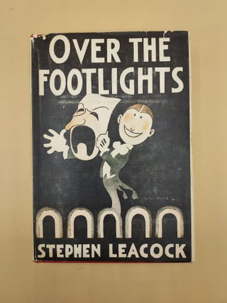 Item #62795 Over the Footlights [Dust jacket art by John Held Jr.] [Jazz Age]. Stephen Leacock,...