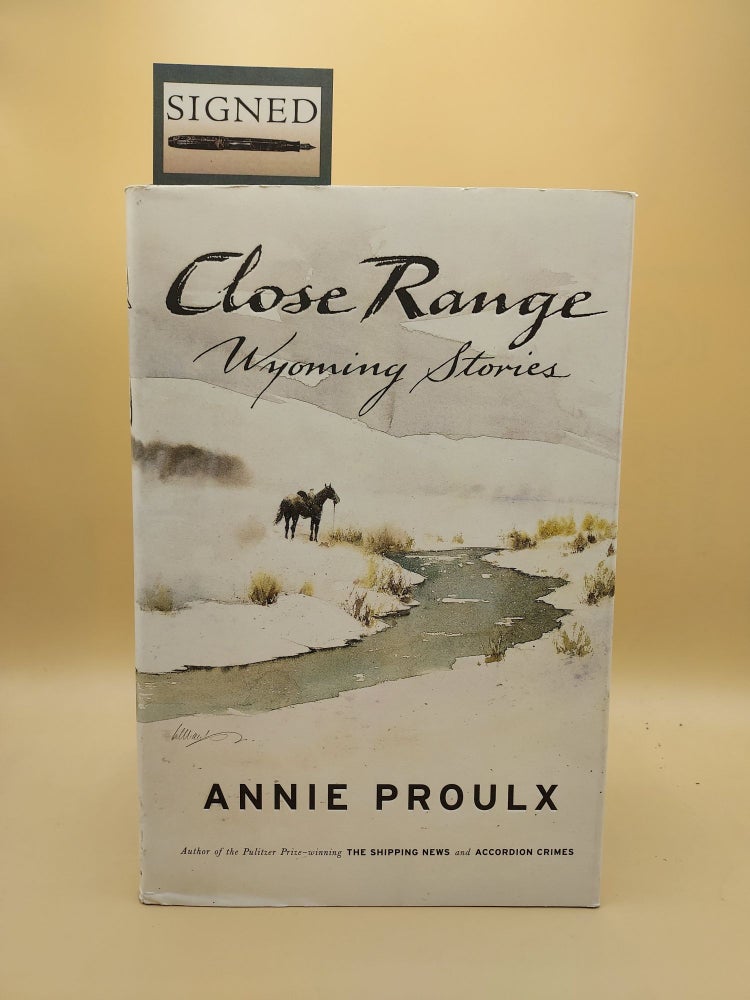 Item #63026 Close Range: Wyoming Stories [Brokeback Mountain]; Illustrated by William Matthews. Annie Proulx.