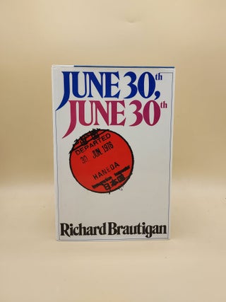Item #63048 June 30th, June 30th. Richard Brautigan