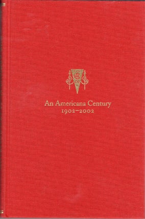 Item #63064 The Arthur H. Clark Company: An Americana Century: 1902-2002. Robert A. Clark,...