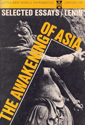 Item #63154 The Awakening of Asia: Selected Essays: Lenin. V. I. Lenin