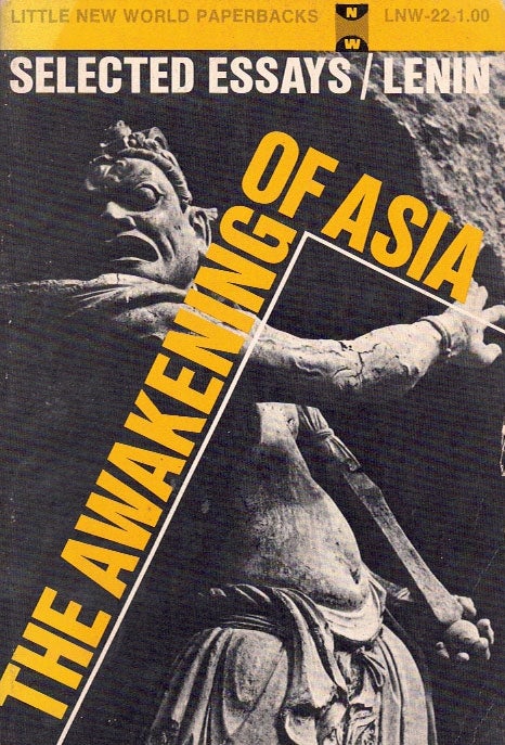 Item #63154 The Awakening of Asia: Selected Essays: Lenin. V. I. Lenin.