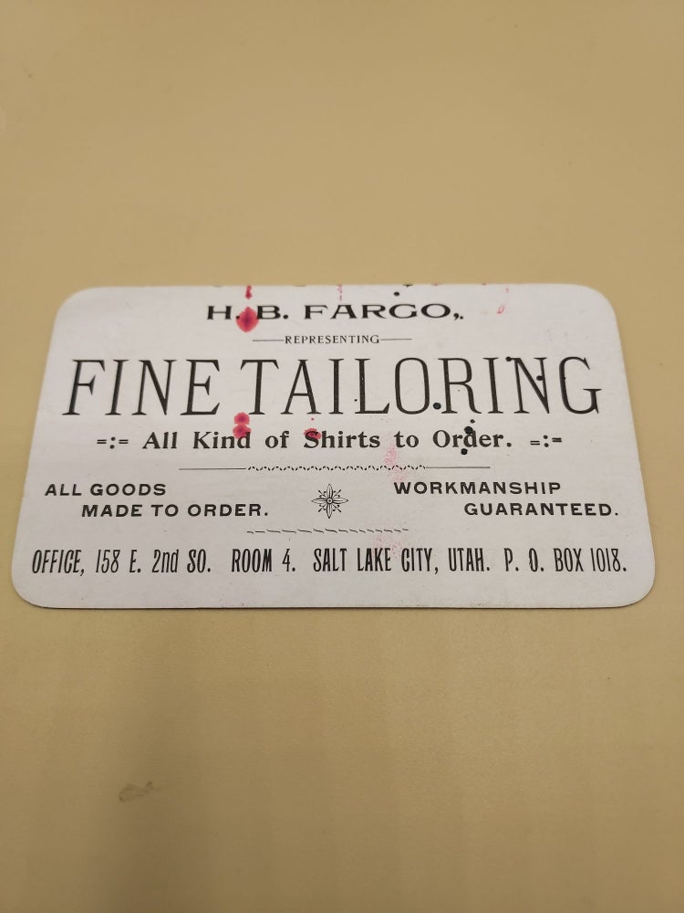 Item #63196 [Business Card] H. B. Fargo, Representing Fine Tailoring... Office, 158 E. 2nd So. Room 4. Salt Lake City, Utah
