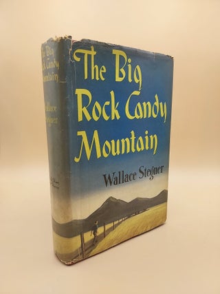 Item #63235 The Big Rock Candy Mountain (First edition in a dust jacket). Wallace Stegner