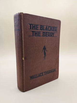 Item #63251 The Blacker the Berry: A Novel of Negro Life. Wallace Thurman