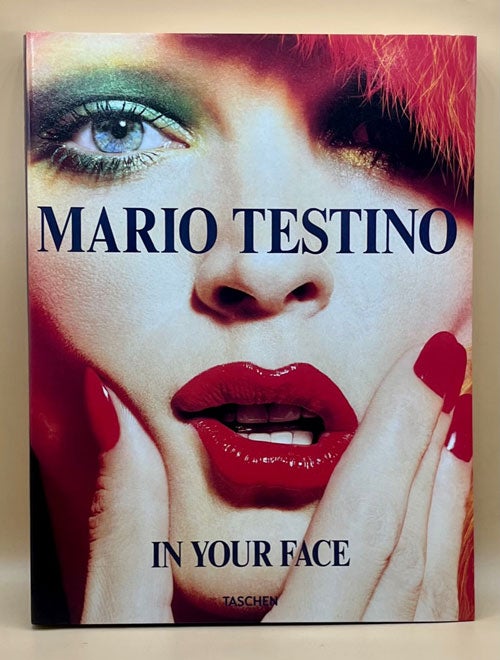 Item #63260 In Your Face. Mario Testino.