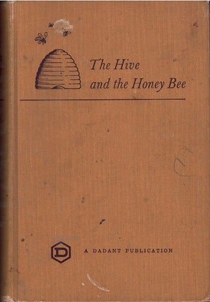 Item #63272 The Hive and the Honey Bee. Dadant, Sons