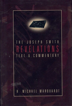 Item #63273 The Joseph Smith Revelations: Text & Commentary. H. Michael Marquardt