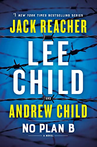 Item #63304 No Plan B (A Jack Reacher Novel). Lee Child, Andrew Child.