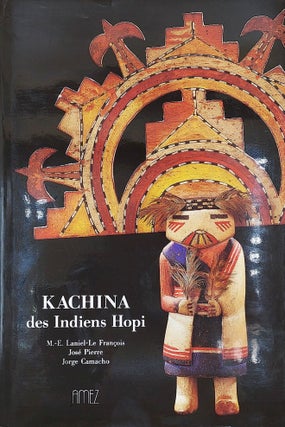 Item #63331 Kachina des Indiens Hopi. Marie-Élisabeth Laniel-Le François,...