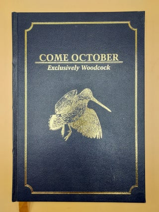 Item #63336 Come October: Exclusively Woodcock