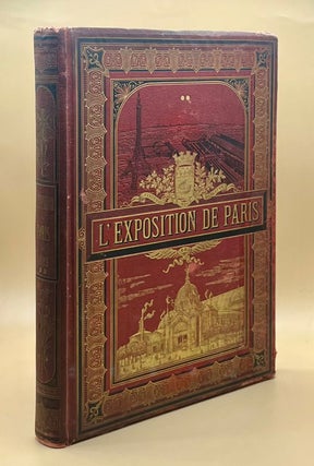 Item #63387 L'Exposition de Paris: troisieme et quatrieme volumes reunis, avec la collaboration...