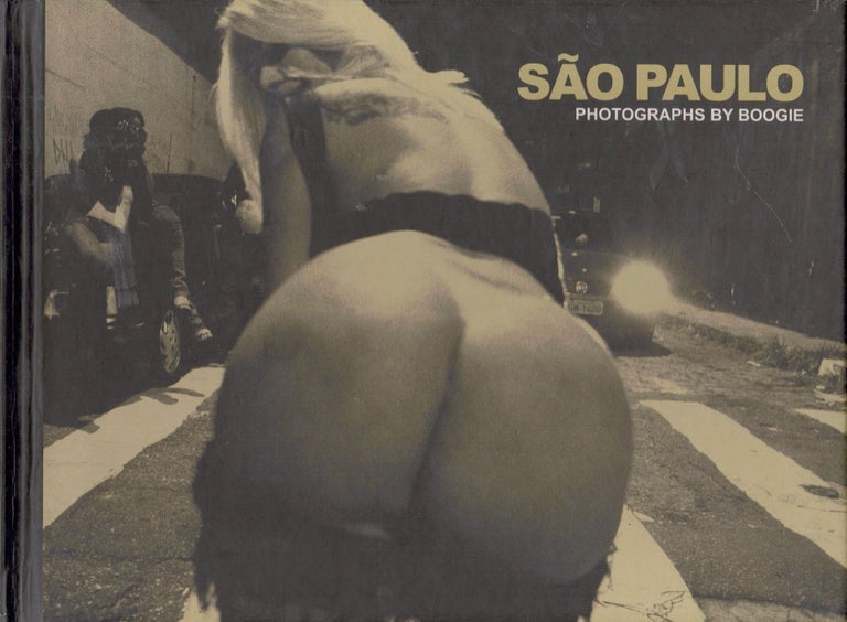 Item #63450 São Paulo: Photographs by Boogie. Boogie, Kim Borous.