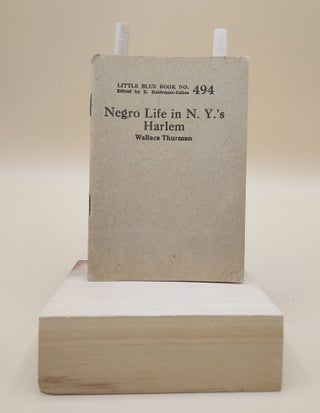 Item #63633 Negro Life in New York's Harlem: A Lively Picture of a Popular and Interesting...