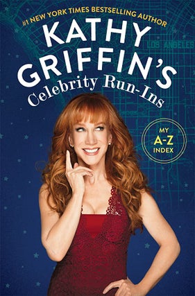 Item #63695 Kathy Griffin's Celebrity Run-Ins. Kathy Griffin