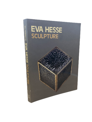 Item #63801 Eva Hesse: Sculpture. Bill Barrette, Annotations