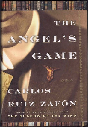 Item #63831 The Angel's Game. Carlos Ruiz Zafon, Lucia Graves