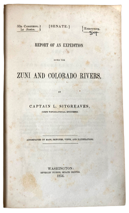 Report of an Expedition Down the Zuni and Colorado Rivers by Captain L. Sitgreaves, Corps Topographical Engineers (Senate Issue)