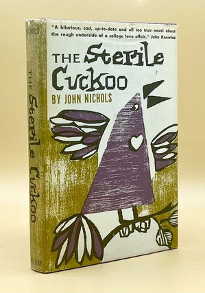 Item #63932 The Sterile Cuckoo. John Nichols