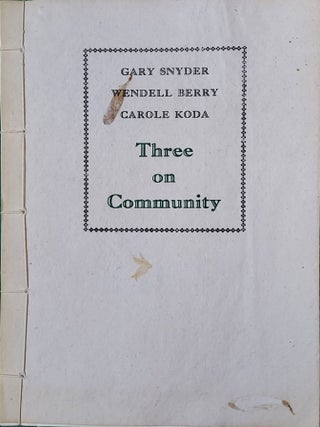 Item #63948 Three on Community. Gary Snyder, Wendell Berry, Carole Koda