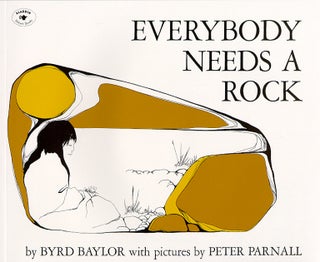 Item #63956 Everybody Needs a Rock. Byrd Baylor
